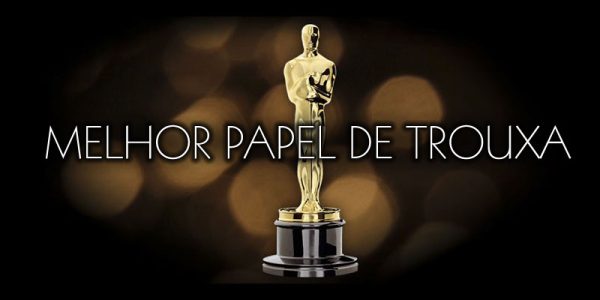 oscar-melhor-papel-de-trouxa