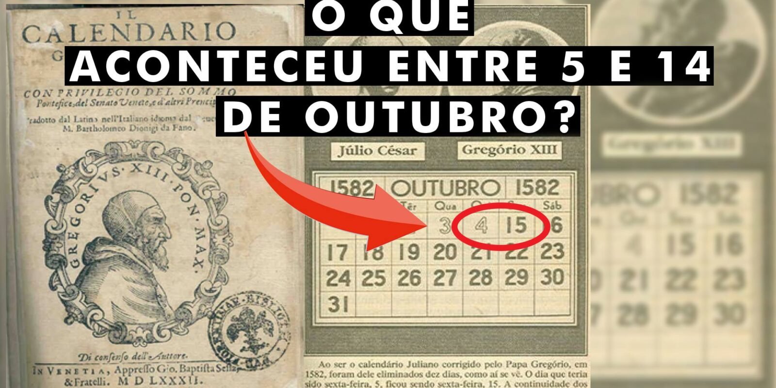 O que aconteceu entre 5 e 14 de outubro de 1582? Fatos Desconhecidos O que aconteceu entre 5 e 14 de outubro de 1582? Fatos Desconhecidos